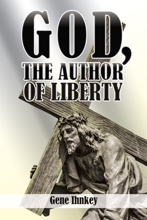 God, The Author Of Liberty