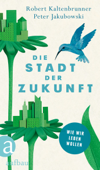 Die Stadt der Zukunft - Robert Kaltenbrunner