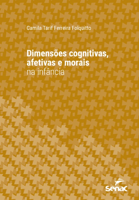 Dimensões cognitivas, afetivas e morais na infância