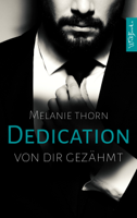 Melanie Thorn - DEDICATION: Von dir gezähmt artwork