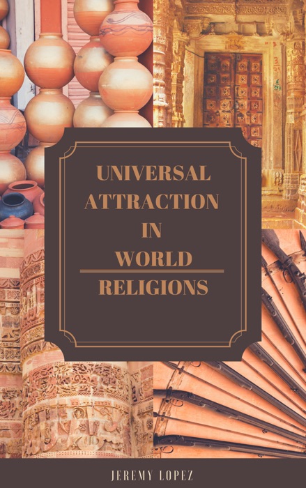 Universal Attraction In World Religions