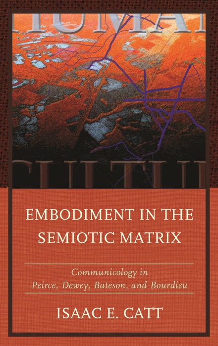 Embodiment in the Semiotic Matrix