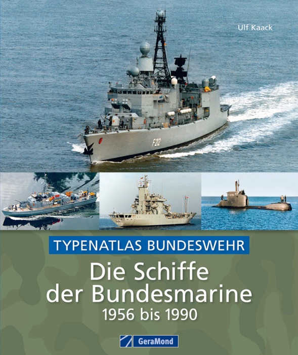 Die Schiffe der Bundesmarine - 1956 bis 1990