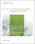 Day One: Automating Junos® with Ansible, 2nd Edition - Sean Sawtell