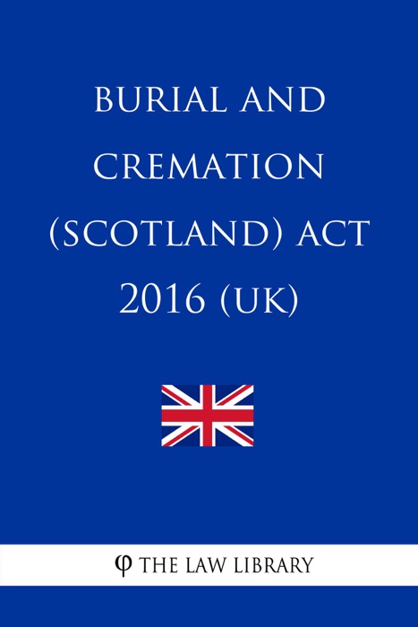 Burial and Cremation (Scotland) Act 2016 (UK)