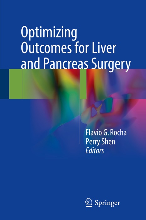 Optimizing Outcomes for Liver and Pancreas Surgery