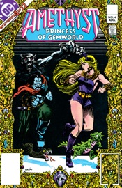 Amethyst: Princess of Gemworld (1983-) #4 - Gary Cohn, Dan Mishkin & Ernie Colón by  Gary Cohn, Dan Mishkin & Ernie Colón PDF Download