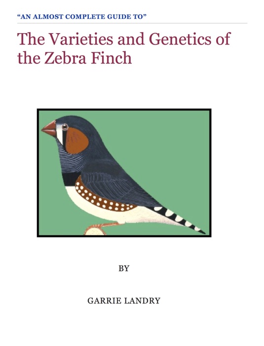 Varieties and Genetics of the Zebra Finch