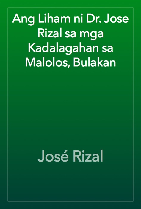 Ang Liham ni Dr. Jose Rizal sa mga Kadalagahan sa Malolos, Bulakan