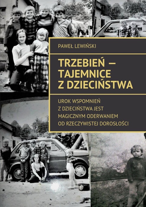 Trzebień - tajemnice z dzieciństwa