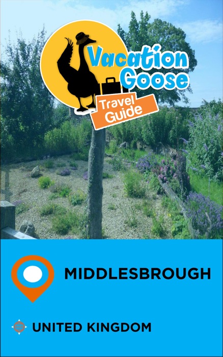 Vacation Goose Travel Guide Middlesbrough United Kingdom