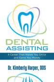 Dental Assisting - Dr. Kimberly Harper DDS