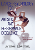 Dance Psychology for Artistic and Performance Excellence - Jim Taylor