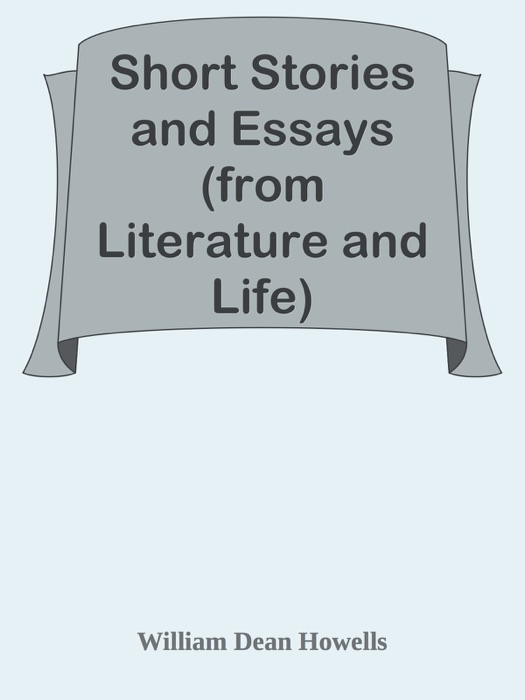 Short Stories and Essays (from Literature and Life)