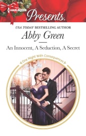 An Innocent, A Seduction, A Secret - Abby Green by  Abby Green PDF Download