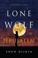 Ehud Diskin - Lone Wolf in Jerusalem artwork