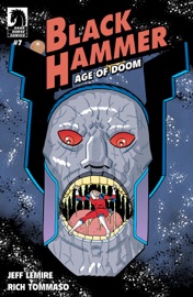 Black Hammer: Age of Doom #7 - Jeff Lemire & Rich Tommaso by  Jeff Lemire & Rich Tommaso PDF Download