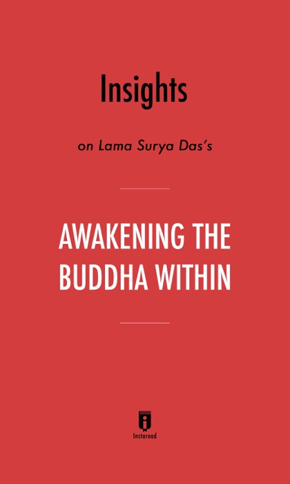 Insights on Lama Surya Das’s Awakening the Buddha Within by Instaread