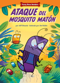 Ataque del mosquito matón - Jeff Dinardo & Jim Paillot