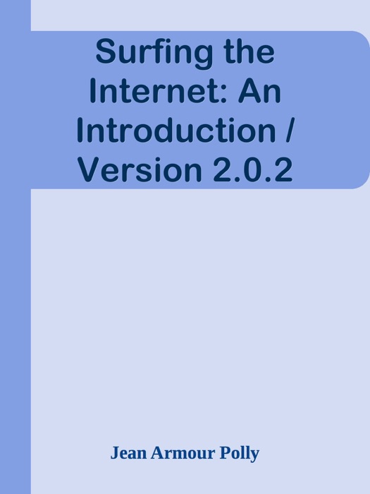 Surfing the Internet: An Introduction / Version 2.0.2