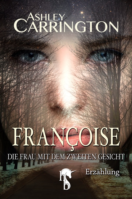 Françoise – Die Frau mit dem zweiten Gesicht