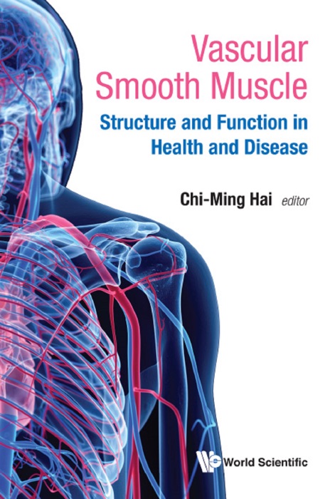 Vascular Smooth Muscle: Structure And Function In Health And Disease