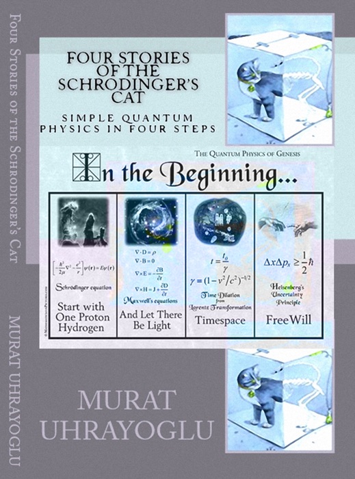 Four Stories Of The Schrodinger's Cat & Simple Quantum Physics In Four Steps