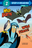 Wild Fliers! (Wild Kratts) - Chris Kratt & Martin Kratt
