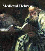 Medieval Hebrew: The Midrash, the Kabbalah - Anonymous