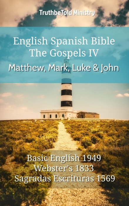 English Spanish Bible - The Gospels IV - Matthew, Mark, Luke and John