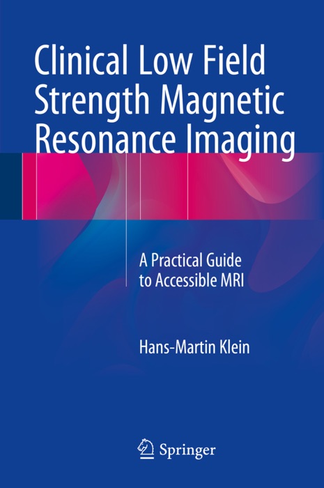 Clinical Low Field Strength Magnetic Resonance Imaging