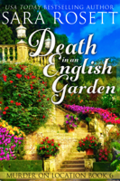 Sara Rosett - Death in an English Garden artwork