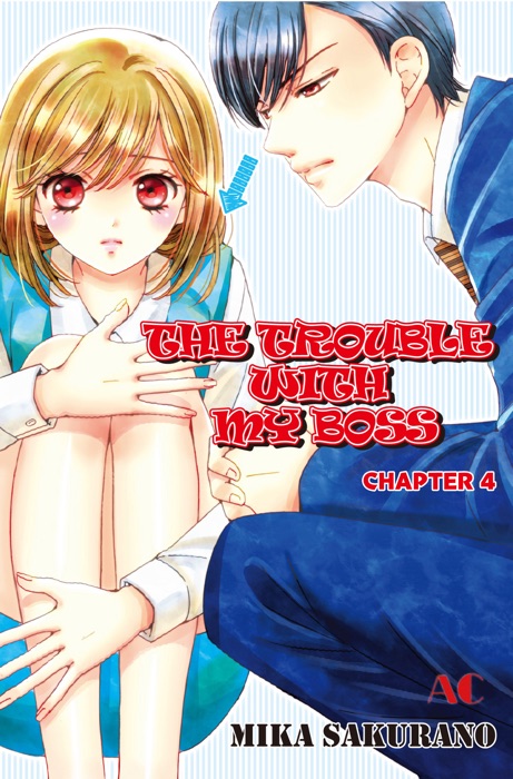 THE TROUBLE WITH MY BOSS Chapter 4