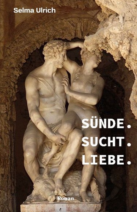 Sünde. Sucht. Liebe.