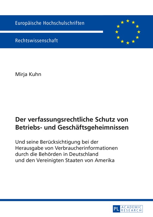 Der verfassungsrechtliche Schutz von Betriebs- und Geschäftsgeheimnissen