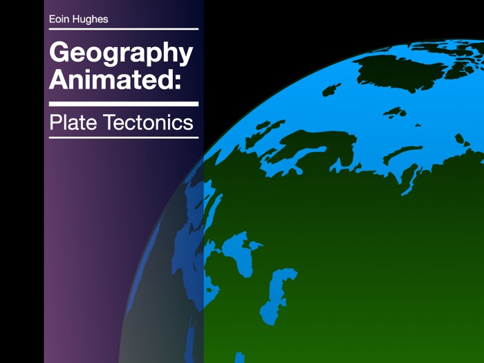 Geography Animated: Plate Tectonics