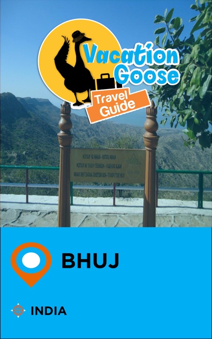 Vacation Goose Travel Guide Bhuj India