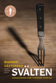 Svälten - Magnus Västerbro