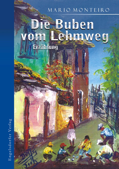 Die Buben vom Lehmweg. Erzählung