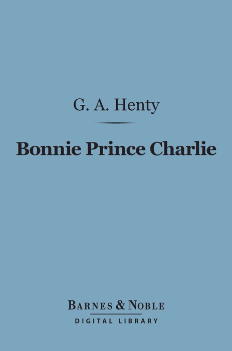 Bonnie Prince Charlie (Barnes & Noble Digital Library)