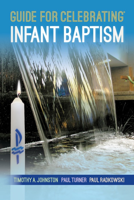 Guide for Celebrating® Infant Baptism