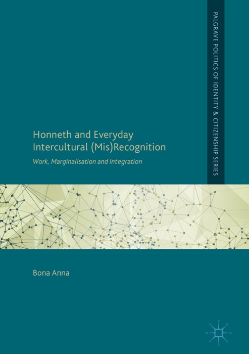 Honneth and Everyday Intercultural (Mis)Recognition