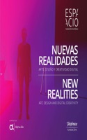 Nuevas realidades. Arte, diseño y creatividad digital