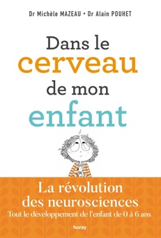 Dans le cerveau de mon enfant - Michèle Mazeau & Alain Pouhet