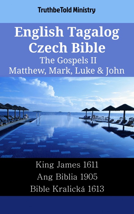 English Tagalog Czech Bible - The Gospels II - Matthew, Mark, Luke & John