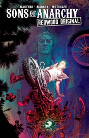 Sons of Anarchy Redwood Original Vol. 2 - Ollie Masters & Kurt Sutter by  Ollie Masters & Kurt Sutter PDF Download