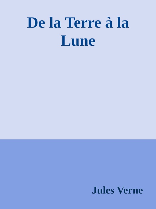 De la Terre à la Lune