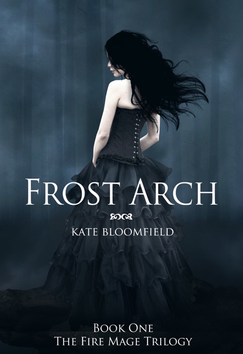 Frost Arch (Book 1: The Fire Mage Trilogy)