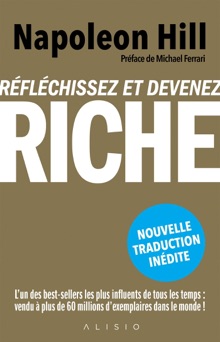 Réfléchissez et devenez riche - Napoleon Hill