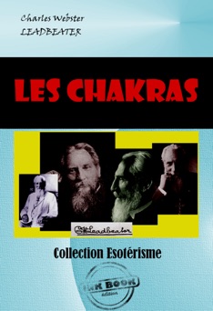 Les Chakras. Centres de force dans l’homme - Charles Webster Leadbeater